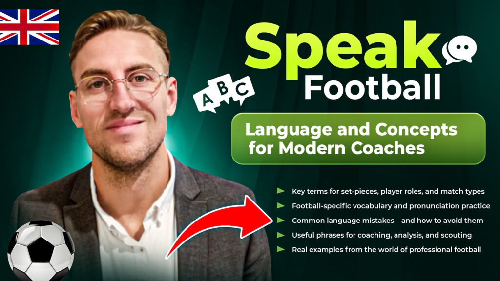 SoccerCoachesHub: Speak Football: Language and Concepts for Modern Coaches - Matt Slade