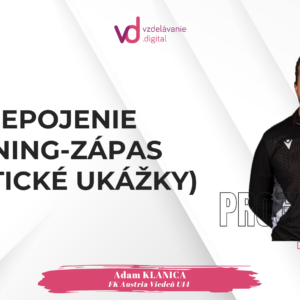 Prepojenie tréning-zápas (praktické ukážky)