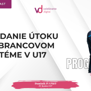 Zakladanie útoku v 3-obrancovom systéme v kategórii U17