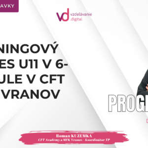 Tréningový proces U11 v 6-module v CFT - MFK Vranov