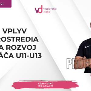 Vplyv prostredia na rozvoj hráča U11-U13