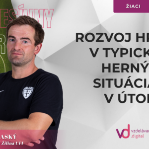 Rozvoj hráčov v typických herných situáciách v útoku