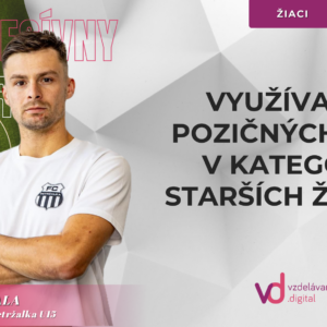 Využívanie pozičných hier v kategórii starších žiakov